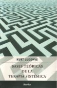 bases teoricas de la terapia sistemica-kurt ludewig-9786077727118 bases teoricas de la terapia sistemica-kurt ludewig-9786077727118