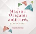 la magia del origami antiestrés-samuel tsang-9788401018718 la magia del origami antiestrés-samuel tsang-9788401018718
