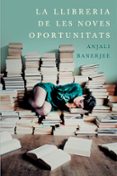 la llibreria de les noves oportunitats-anjali banerjee-9788401388118 la llibreria de les noves oportunitats-anjali banerjee-9788401388118
