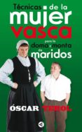 tecnicas de la mujer vasca para la doma y monta del marido-oscar terol-9788403100718 tecnicas de la mujer vasca para la doma y monta del marido-oscar terol-9788403100718