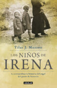 los niños de irena: la extraordinaria historia del angel del gueto de varsovia-tilar mazzeo-9788403501218 los niños de irena: la extraordinaria historia del angel del gueto de varsovia-tilar mazzeo-9788403501218