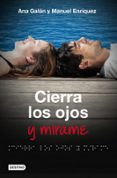 cierra los ojos y mirame-ana galan-manuel enriquez-9788408009818 cierra los ojos y mirame-ana galan-manuel enriquez-9788408009818