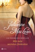 los hermanos sinclair. mis mas secretas fantasias-julianne maclean-9788408035718 los hermanos sinclair. mis mas secretas fantasias-julianne maclean-9788408035718