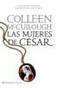 las mujeres del cesar (señores de roma 4)-colleen mccullough-9788408080718 las mujeres del cesar (señores de roma 4)-colleen mccullough-9788408080718