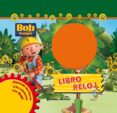 bob y sus amigos: libro reloj-9788408087618 bob y sus amigos: libro reloj-9788408087618