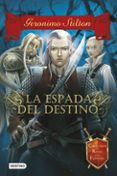 caballeros del reino de la fantasia 2: la espada del destino-geronimo stilton-9788408122418 caballeros del reino de la fantasia 2: la espada del destino-geronimo stilton-9788408122418