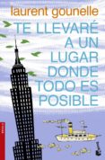te llevare a un lugar donde todo es posible-laurent gounelle-9788408123118 te llevare a un lugar donde todo es posible-laurent gounelle-9788408123118