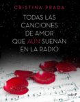 todas las canciones de amor que aún suenan en la radio (ebook)-cristina prada-9788408136118 todas las canciones de amor que aún suenan en la radio (ebook)-cristina prada-9788408136118