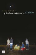 y todos miramos al cielo-tommy wallach-9788408155218 y todos miramos al cielo-tommy wallach-9788408155218