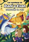 Audiolibros gratuitos con descarga de texto. LAS AVENTURAS DE DANI Y EVAN 10. ESPINOSAURIO VS. T-REX de LAS AVENTURAS DE DANI Y EVAN 9788408294894 (Literatura española)