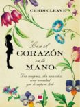 con el corazon en la mano-chris cleave-9788415120018 con el corazon en la mano-chris cleave-9788415120018