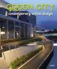 green city contemporary urban design (ed. bilingüe español-ingles )-9788415223818 green city contemporary urban design (ed. bilingüe español-ingles )-9788415223818