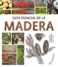guia esencial de madera-claudia martinez-9788415227618 guia esencial de madera-claudia martinez-9788415227618
