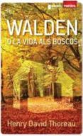 walden o la vida als boscos-henry david thoreau-9788415315018 walden o la vida als boscos-henry david thoreau-9788415315018