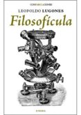filosoficula-leopoldo lugones-9788415458418 filosoficula-leopoldo lugones-9788415458418