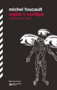 vigilar y castigar-michel foucault-9788415555018 vigilar y castigar-michel foucault-9788415555018