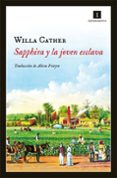 sapphira y la joven esclava-willa cather-9788415578918 sapphira y la joven esclava-willa cather-9788415578918
