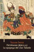 furinkazan: la epopeya del clan takeda-yasushi inoue-9788415601418 furinkazan: la epopeya del clan takeda-yasushi inoue-9788415601418