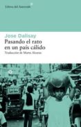 pasando el rato en un pais calido-jose dalisay-9788415625018 pasando el rato en un pais calido-jose dalisay-9788415625018