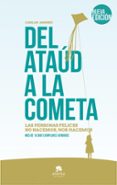 del ataud a la cometa-carlos andreu-9788415678618 del ataud a la cometa-carlos andreu-9788415678618