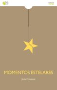 momentos estelares-javier canaves-9788415700418 momentos estelares-javier canaves-9788415700418