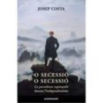 o secessió o secessió-josep costa-9788415720218 o secessió o secessió-josep costa-9788415720218