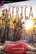 amanecer en áfrica (ebook)-scarlett burtlet-9788415747918 amanecer en áfrica (ebook)-scarlett burtlet-9788415747918