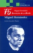 miguel hernandez-carlos gonzalez puente-9788415809418 miguel hernandez-carlos gonzalez puente-9788415809418