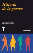 historia de la guerra-john keegan-9788415832218 historia de la guerra-john keegan-9788415832218