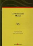 reforma de las mutuas-juan lopez gandia-9788415923718 reforma de las mutuas-juan lopez gandia-9788415923718