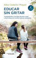 educar sin gritar-alba castellvi miquel-9788416012718 educar sin gritar-alba castellvi miquel-9788416012718