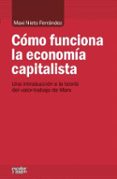 como funciona la economia capitalista-maxi nieto ferrandez-9788416020218 como funciona la economia capitalista-maxi nieto ferrandez-9788416020218