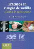fracasos en cirugia de rodilla ¿como lo soluciono?-9788416171118 fracasos en cirugia de rodilla ¿como lo soluciono?-9788416171118