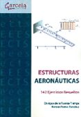estructuras aeronauticas. 142 ejercicios resueltos-enrique de la fuente tremps-roman torres sanchez-9788416228218 estructuras aeronauticas. 142 ejercicios resueltos-enrique de la fuente tremps-roman torres sanchez-9788416228218