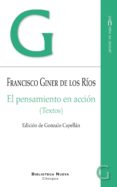 el pensamiento en acción (textos)-francisco giner de los rios-9788416345618 el pensamiento en acción (textos)-francisco giner de los rios-9788416345618