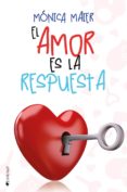 el amor es la respuesta-monica maier-9788416384518 el amor es la respuesta-monica maier-9788416384518