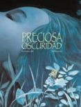 preciosa oscuridad-9788416417018 preciosa oscuridad-9788416417018