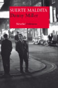 suerte maldita-danny miller-9788416465118 suerte maldita-danny miller-9788416465118