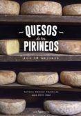 quesos de los pirineos-natalia nicolau villellas-laia pont diez-9788416918218 quesos de los pirineos-natalia nicolau villellas-laia pont diez-9788416918218