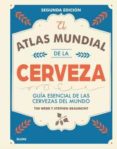 el atlas mundial de la cerveza (2017): guia esencial de las cervezas del mundo-tim webb-stephen beaumont-9788416965618 el atlas mundial de la cerveza (2017): guia esencial de las cervezas del mundo-tim webb-stephen beaumont-9788416965618