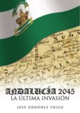 andalucía 2045, la ultima invasión (ebook)-9788417848118 andalucía 2045, la ultima invasión (ebook)-9788417848118
