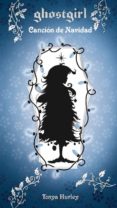 ghostgirl: cancion de navidad-tonya hurley-9788420403618 ghostgirl: cancion de navidad-tonya hurley-9788420403618