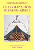 la civilizacion hispano-arabe-titus burckhardt-9788420679518 la civilizacion hispano-arabe-titus burckhardt-9788420679518