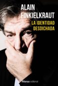 la identidad desdichada (ebook)-alain finkielkraut-9788420691718 la identidad desdichada (ebook)-alain finkielkraut-9788420691718