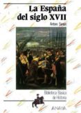 la españa del siglo xvii (2ª ed.)-antoni simon i tarres-9788420741918 la españa del siglo xvii (2ª ed.)-antoni simon i tarres-9788420741918