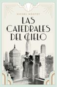 las catedrales del cielo-michel moutot-9788425356018 las catedrales del cielo-michel moutot-9788425356018