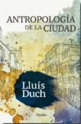 antropología de la ciudad-lluis duch-9788425437618 antropología de la ciudad-lluis duch-9788425437618