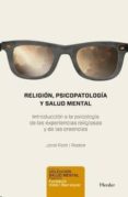 religion, psicopatologia y salud mental: introduccion a la psicologia de las experiencias religiosas y de las creencias-jordi font i rodon-9788425439018 religion, psicopatologia y salud mental: introduccion a la psicologia de las experiencias religiosas y de las creencias-jordi font i rodon-9788425439018