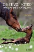 objetivo potro: manual de cria equina-tena bastian-9788425517518 objetivo potro: manual de cria equina-tena bastian-9788425517518