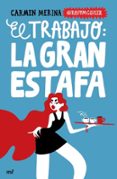 EL TRABAJO: LA GRAN ESTAFA